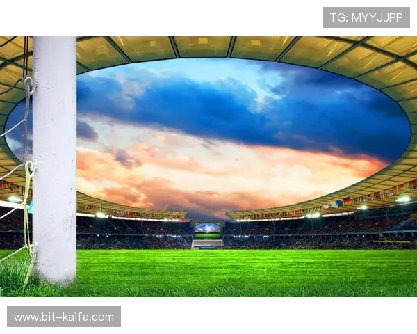 凯发国际官网首页最新赛事信息及时更新让你不错过每场精彩比赛